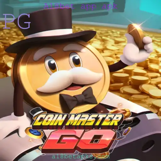 Descubra o Mundo de CoinMasterGO e a Inovação do A18bet App APK