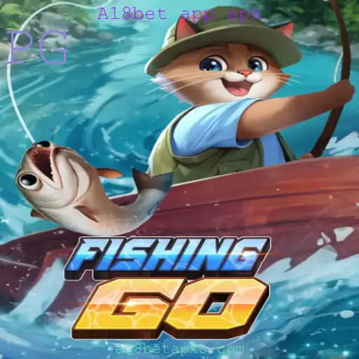 FishingGO: Um Mergulho no Mundo da Pesca Virtual com A18bet App Apk
